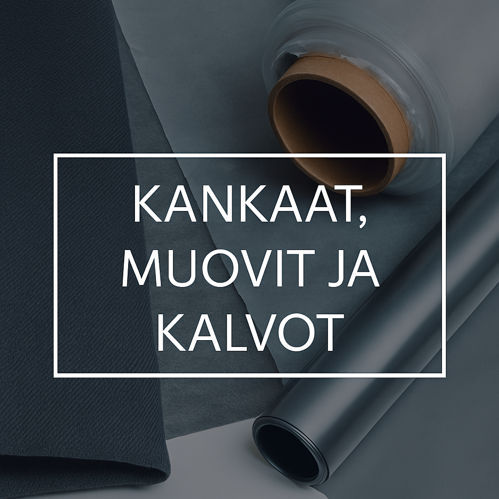 Kankaat, Muovit ja Kalvot