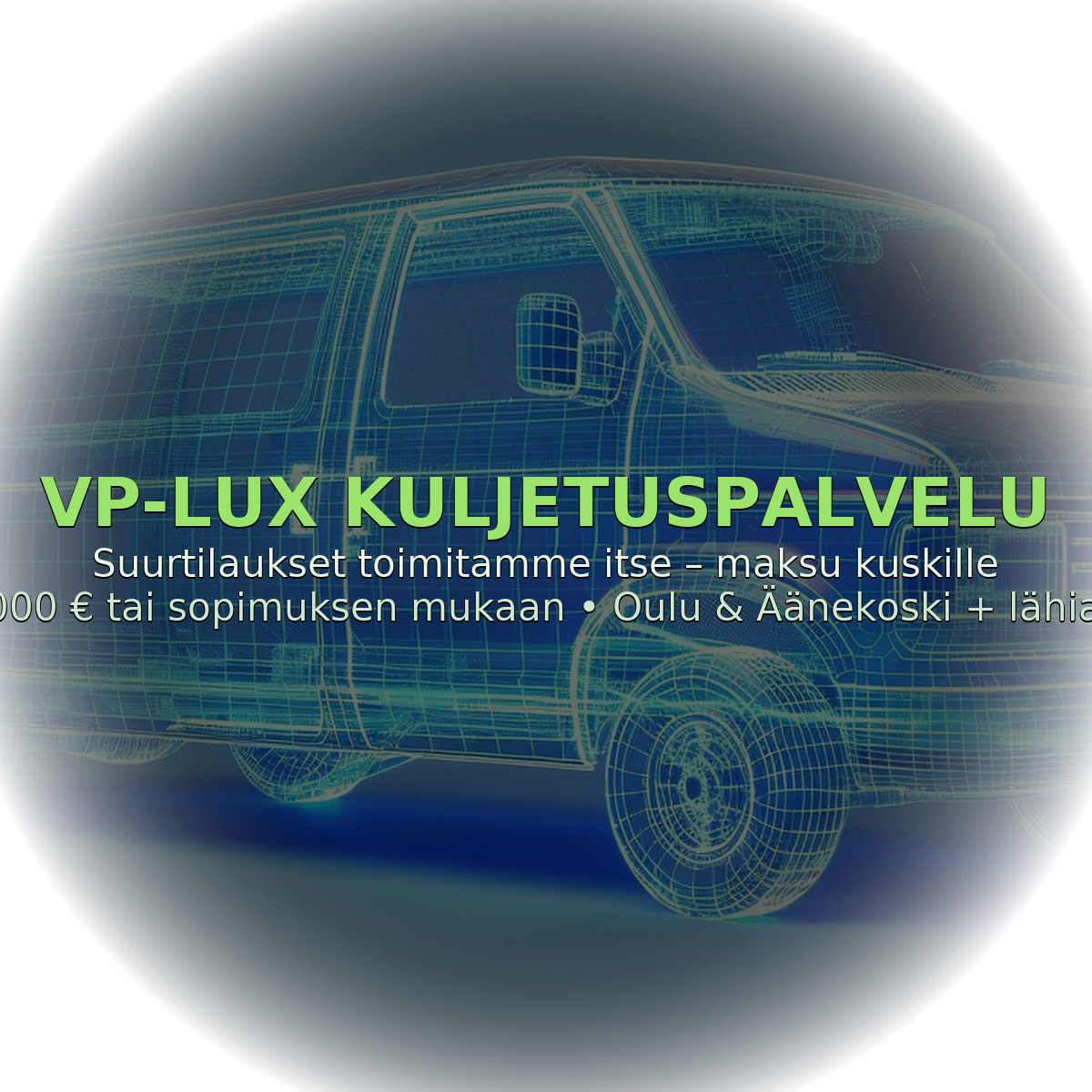 VP-Lux Kuljetuspalvelu (suurtilaukset) – oma toimitus & maksu kuljettajalle
